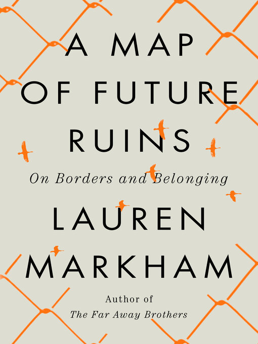 Title details for A Map of Future Ruins by Lauren Markham - Wait list